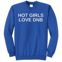 Hot Girl Love Dnb Rave Techno Dj Drum And Bass Tall Sweatshirt