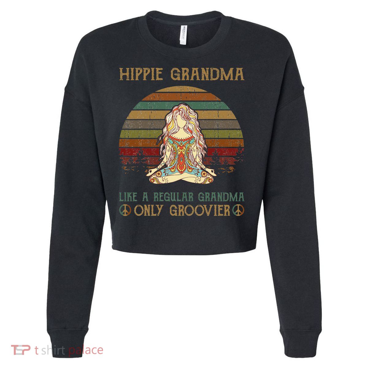 Hippie Grandma Like A Regular Grandma Vintage Cropped Pullover Crew