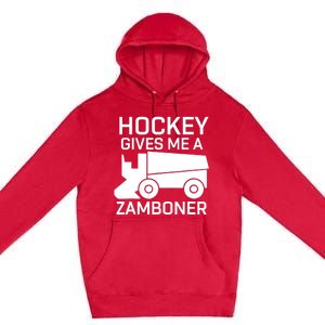 Hockey Gives Me A Zamboner Funny Hockey Premium Pullover Hoodie