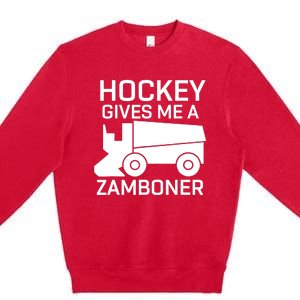 Hockey Gives Me A Zamboner Funny Hockey Premium Crewneck Sweatshirt