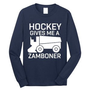 Hockey Gives Me A Zamboner Funny Hockey Long Sleeve Shirt