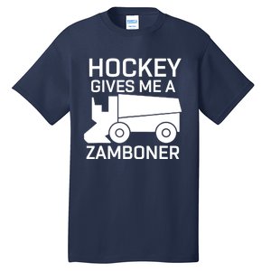 Hockey Gives Me A Zamboner Funny Hockey Tall T-Shirt