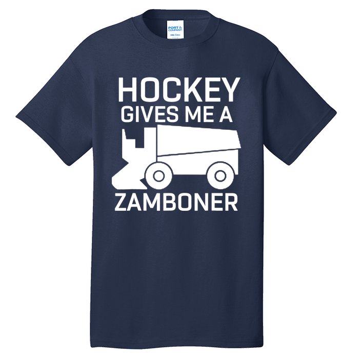 Hockey Gives Me A Zamboner Funny Hockey Tall T-Shirt