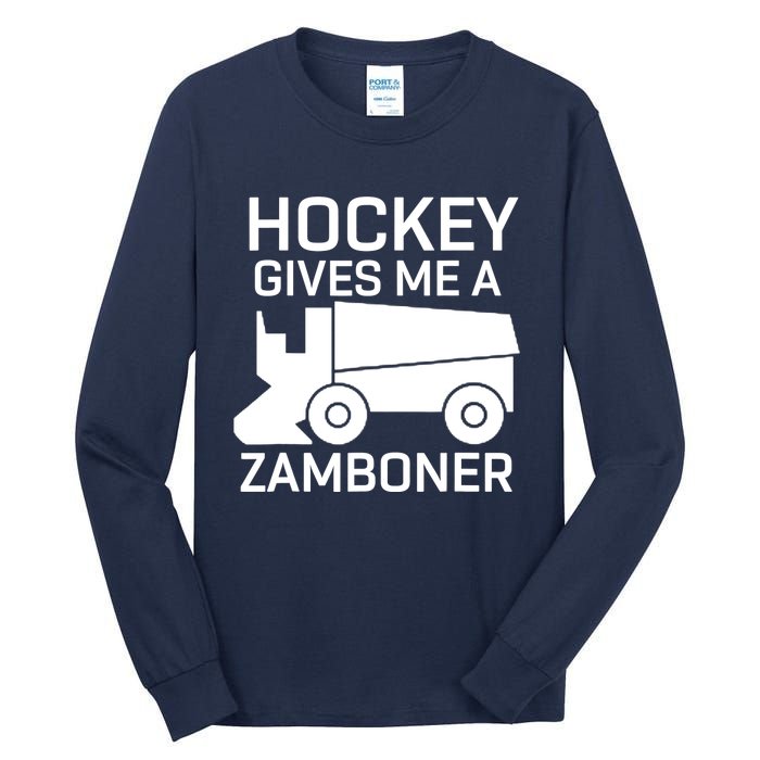 Hockey Gives Me A Zamboner Funny Hockey Tall Long Sleeve T-Shirt