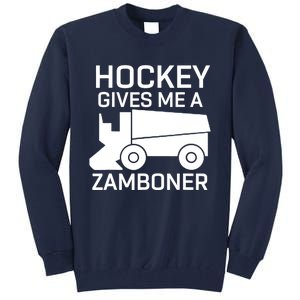 Hockey Gives Me A Zamboner Funny Hockey Tall Sweatshirt