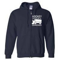 Hockey Gives Me A Zamboner Funny Hockey Full Zip Hoodie