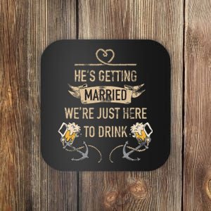 Hes Getting Married Funny Groomsmen Bachelor Party Coaster