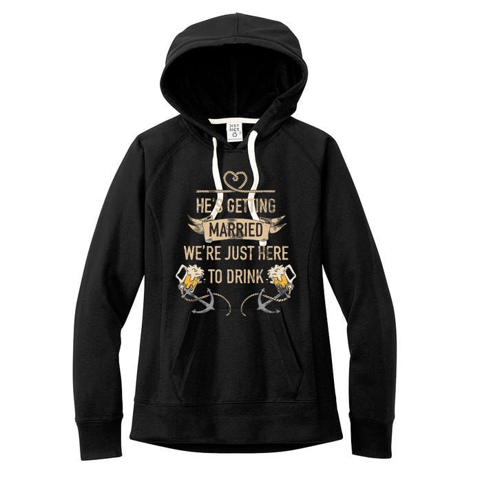 Hes Getting Married Funny Groomsmen Bachelor Party Women's Fleece Hoodie