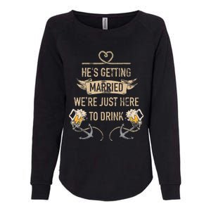 Hes Getting Married Funny Groomsmen Bachelor Party Womens California Wash Sweatshirt