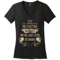 Hes Getting Married Funny Groomsmen Bachelor Party Women's V-Neck T-Shirt