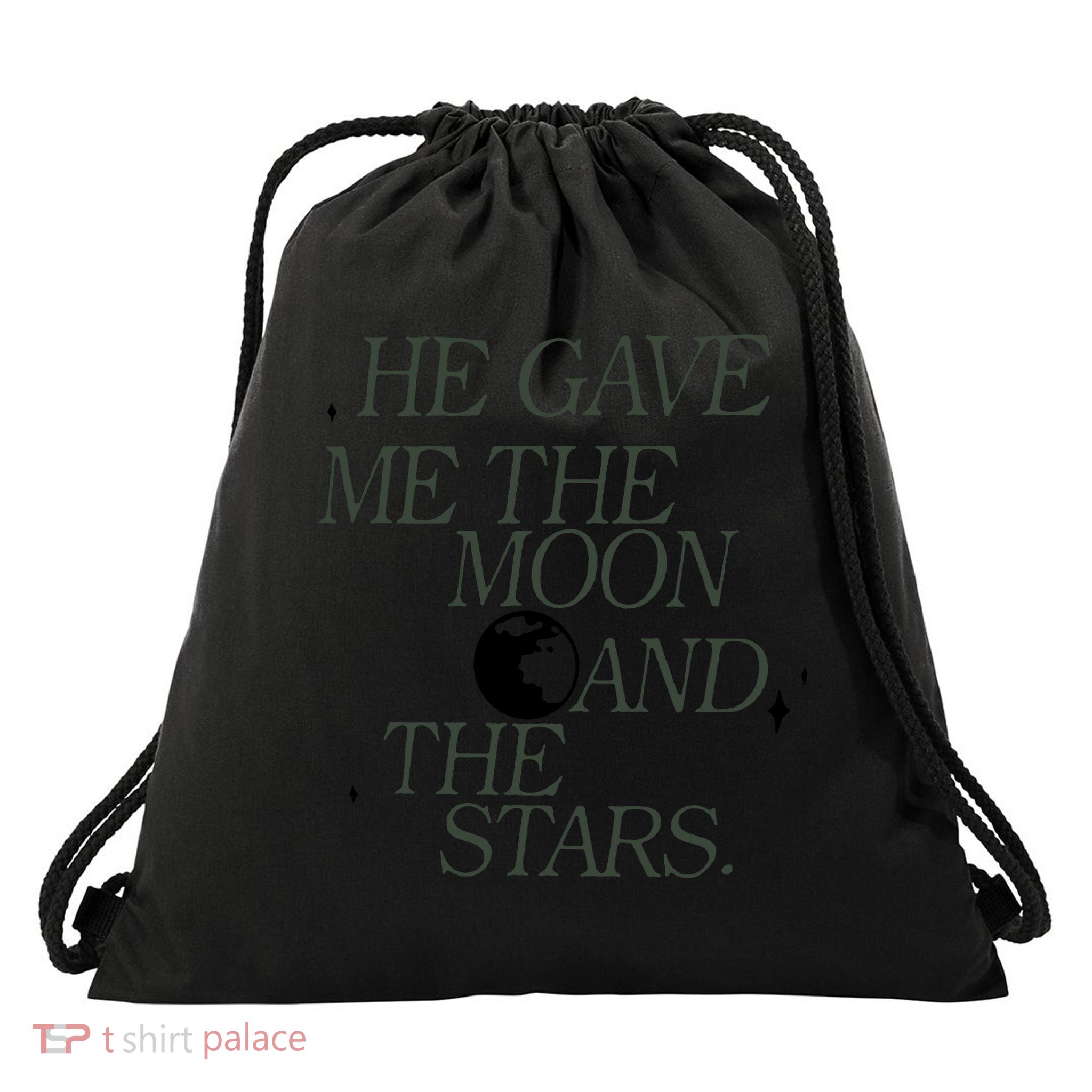 He Gave Me The Moon And Stars Infinity Funny Quote Saying Drawstring Bag