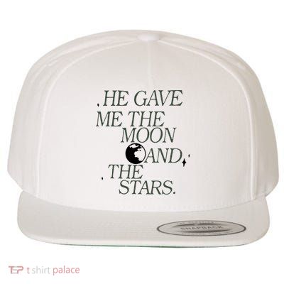 He Gave Me The Moon And Stars Infinity Funny Quote Saying Wool Snapback Cap