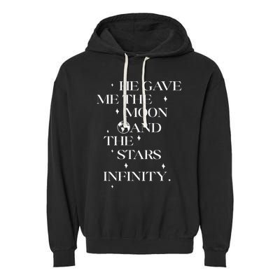 He Gave Me The Moon And The Stars Infinity Belly And Conrad Infinity Garment-Dyed Fleece Hoodie