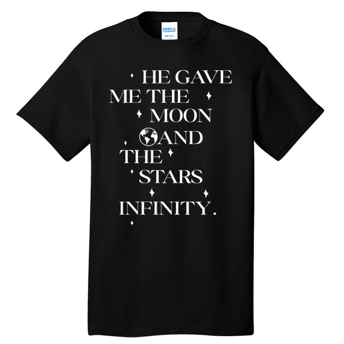 He Gave Me The Moon And The Stars Infinity Belly And Conrad Infinity Tall T-Shirt