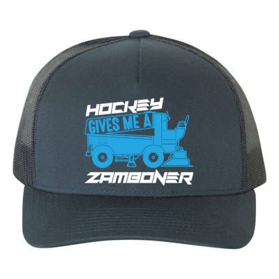 Hockey Gives Me A Zamboner Funny Hockey Fan Yupoong Adult 5-Panel Trucker Hat