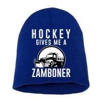 Hockey Gives Me A Zamboner Funny Hockey Player Fan Lover Hit Gift Short Acrylic Beanie