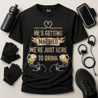 Hes Getting Married Funny Groomsmen Bachelor Party Cooling Performance Crew T-Shirt