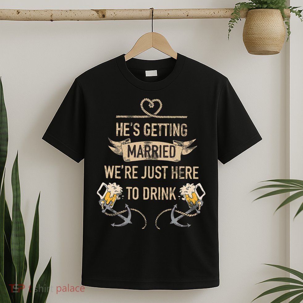 Hes Getting Married Funny Groomsmen Bachelor Party T-Shirt