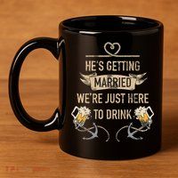 Hes Getting Married Funny Groomsmen Bachelor Party 11oz C Handle Ceramic Mug