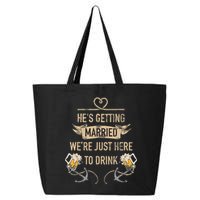 Hes Getting Married Funny Groomsmen Bachelor Party 25L Jumbo Tote