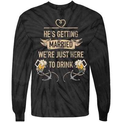Hes Getting Married Funny Groomsmen Bachelor Party Tie-Dye Long Sleeve Shirt