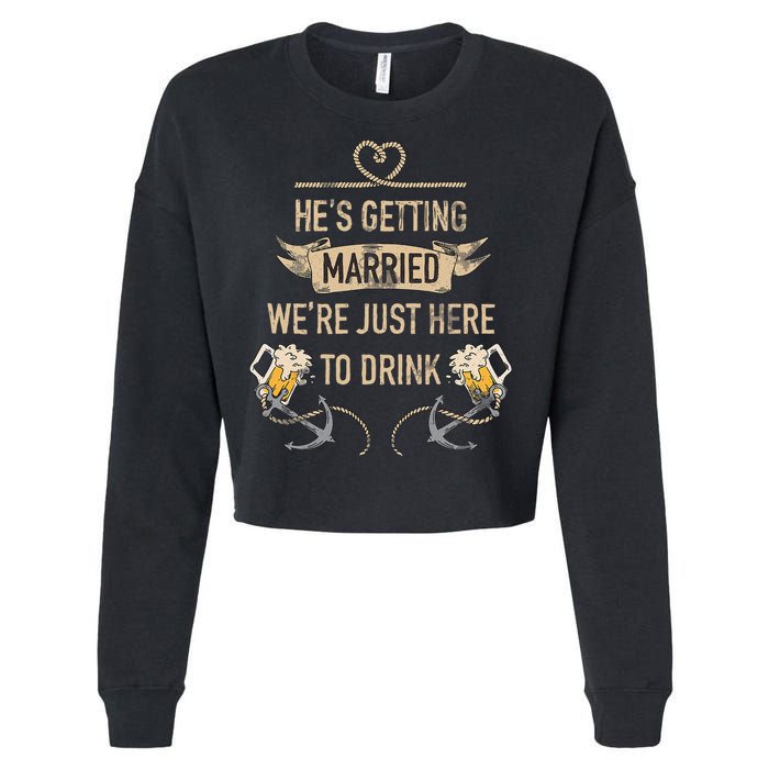 Hes Getting Married Funny Groomsmen Bachelor Party Cropped Pullover Crew