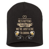 Hes Getting Married Funny Groomsmen Bachelor Party Short Acrylic Beanie