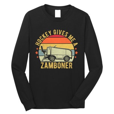 Hockey Gives Me A Zamboner Funny Hockey Fan Long Sleeve Shirt