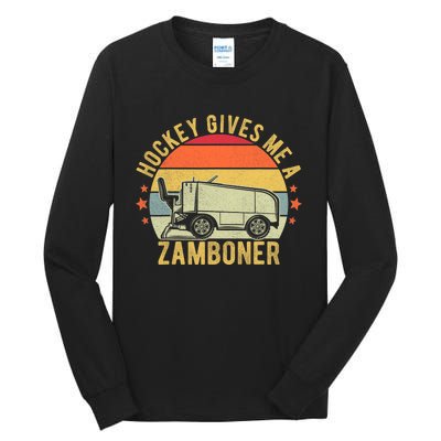 Hockey Gives Me A Zamboner Funny Hockey Fan Tall Long Sleeve T-Shirt