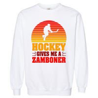 Hockey Gives Me A Zamboner Garment-Dyed Sweatshirt