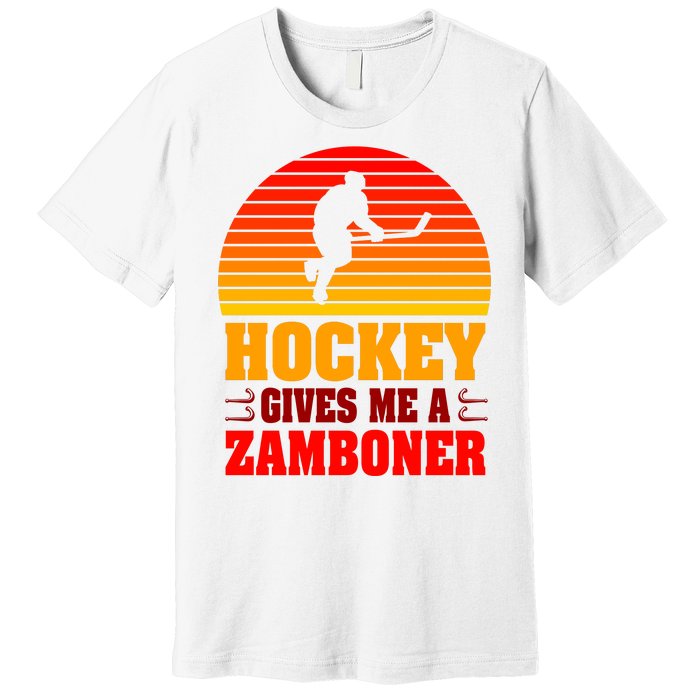 Hockey Gives Me A Zamboner Premium T-Shirt