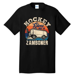 Hockey Gives Me A Zamboner Funny Hockey Fan Men Tall T-Shirt