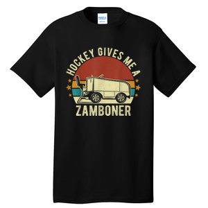 Hockey Gives Me A Zamboner Funny Hockey Fan Men Tall T-Shirt