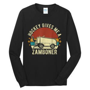 Hockey Gives Me A Zamboner Funny Hockey Fan Men Tall Long Sleeve T-Shirt