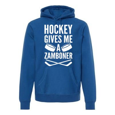 Hockey Gives Me A Zamboner Premium Hoodie