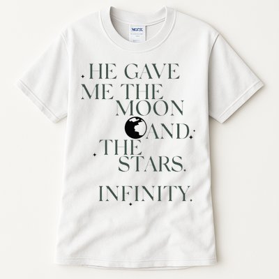 He Gave Me The Moon And The Stars Infinity Tall T-Shirt