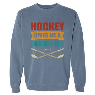 Hockey Gives Me A Zamboner Funny Hockey Fan Men Garment-Dyed Sweatshirt