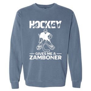 Hockey Gives Me A Zamboner Funny Ice Hockey Garment-Dyed Sweatshirt