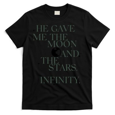 He Gave Me The Moon And The Stars Infinity T-Shirt