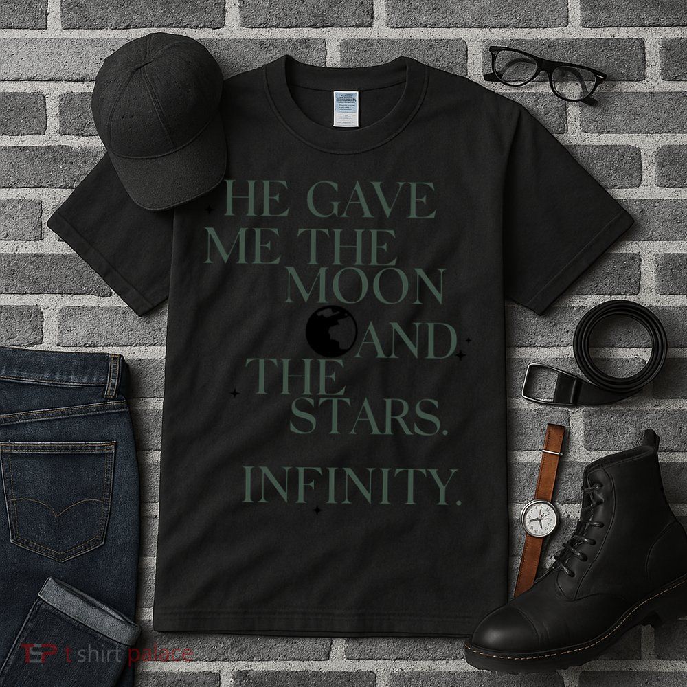 He Gave Me The Moon And The Stars Infinity Tall T-Shirt