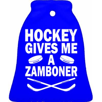 Hockey Gives Me A Zamboner Funny Hockey Fan Meaningful Gift Ceramic Bell Ornament