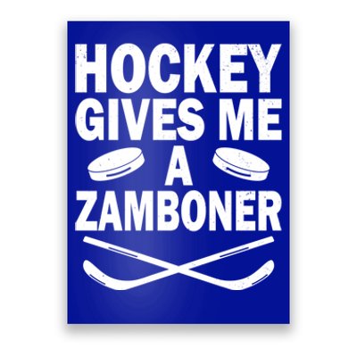 Hockey Gives Me A Zamboner Funny Hockey Fan Meaningful Gift Poster