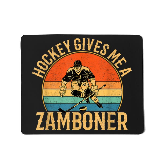 Hockey Gives Me A Zamboner Funny Hockey Mousepad