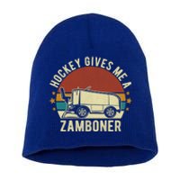 Hockey Gives Me A Zamboner Funny Hockey Fan Meaningful Gift Short Acrylic Beanie