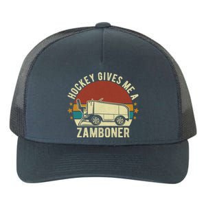 Hockey Gives Me A Zamboner Funny Hockey Fan Meaningful Gift Yupoong Adult 5-Panel Trucker Hat