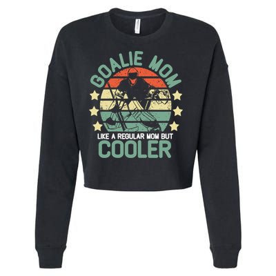hockey goalie mom shirt Like A Regular mom But Cooler Cropped Pullover Crew