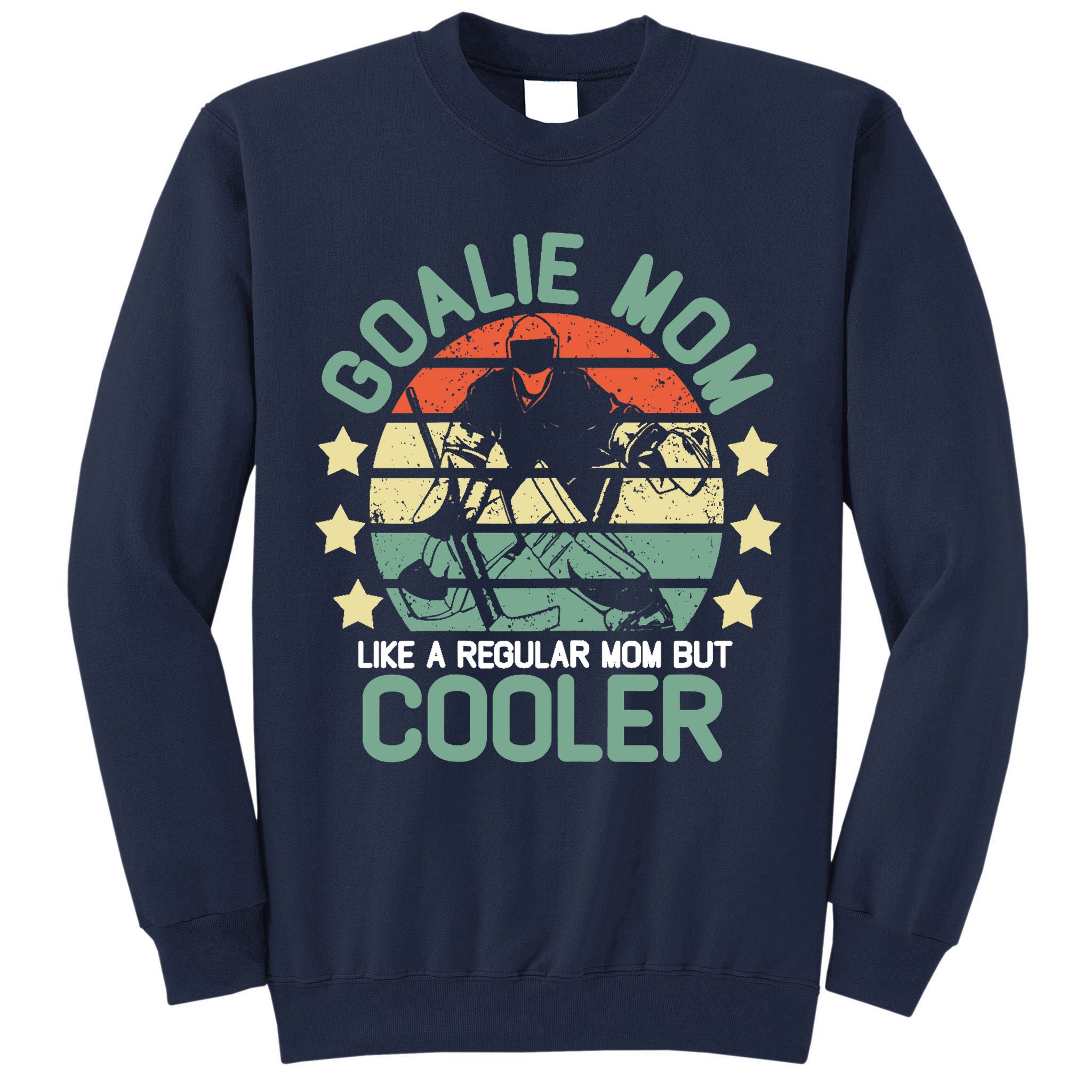 hockey goalie mom shirt Like A Regular mom But Cooler Tall Sweatshirt