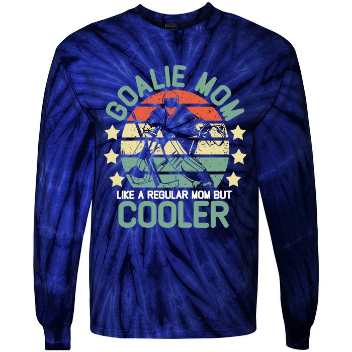 hockey goalie mom shirt Like A Regular mom But Cooler Tie-Dye Long Sleeve Shirt