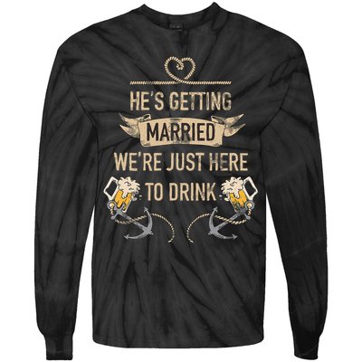Hes Getting Married Funny Groomsmen Bachelor Party Tie-Dye Long Sleeve Shirt