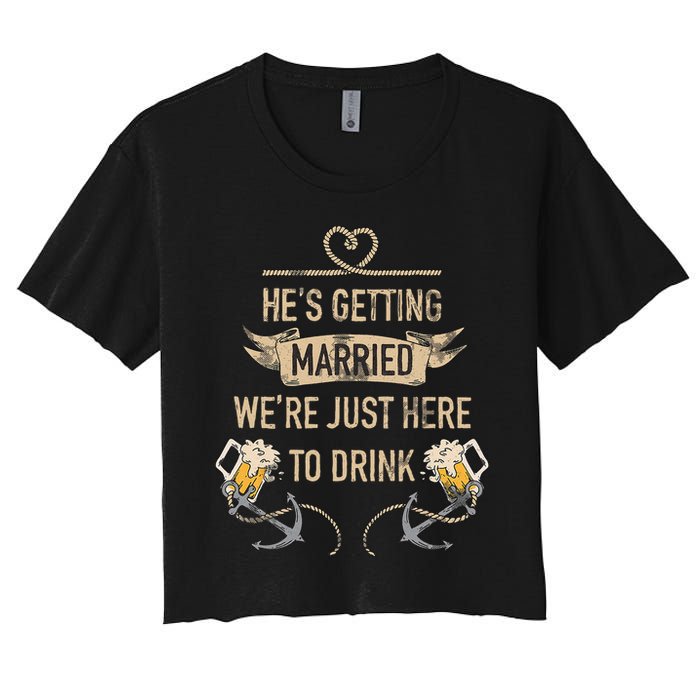 Hes Getting Married Funny Groomsmen Bachelor Party Women's Crop Top Tee